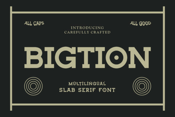 Bigtion: The Bold Slab Serif Font for Brands