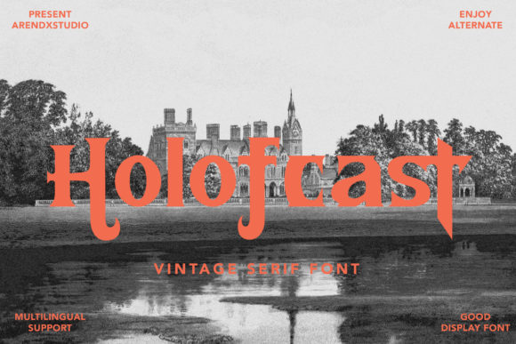 Holofcast: A Bold Serif Font for Strong Branding