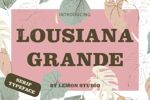 Lousiana Grande: A Bold Serif Typeface for Editorial Impact