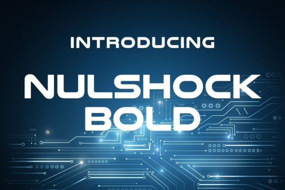 Nulshock Bold: A Futuristic Typeface for Modern Campaigns